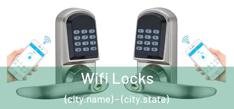 Wifi Locks (city.name) - (city.state)